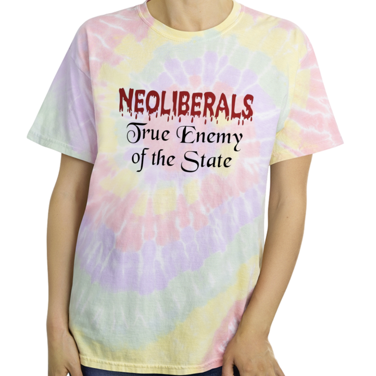 Neoliberals True Enemy of the State Tie-Dye T-Shirt, Funny Political Tee, Liberals and Conservatives Meme